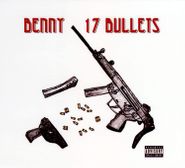 Benny the Butcher, 17 Bullets (CD)