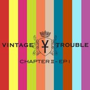 Vintage Trouble, Chapter II - EP I (CD)