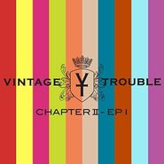 Vintage Trouble, Chapter II - EP I (LP)