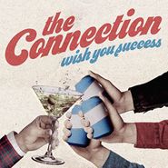 The Connection, Wish You Success (LP)