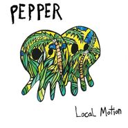 Pepper, Local Motion (LP)