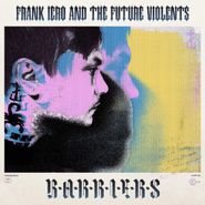 Frank Iero & The Future Violents, Barriers (CD)