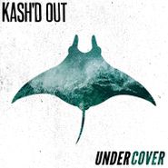 Kash'd Out, Undercover (CD)