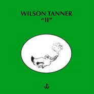 Wilson Tanner, II (LP)