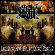 Napalm Death, Leaders Not Followers: Part 2 (CD)