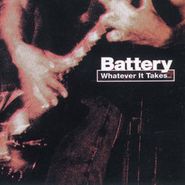 Battery, Whatever It Takes [Record Store Day] (LP)