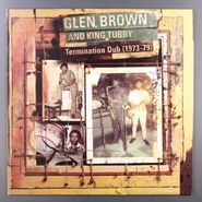 Glen Brown, Termination Dub (1973-79) (LP)