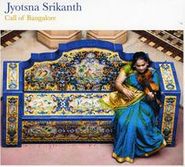Jyotsna Srikanth, Call Of Bangalore (CD)