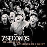 7 Seconds, My Aim Is You (7")