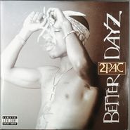2Pac, Better Dayz (LP)