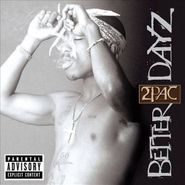 2Pac, Better Dayz (CD)