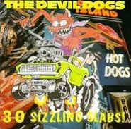 The Devil Dogs, 30 Sizzling Slabs (CD)