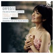 Sunhae Im, Orfeo[s] - Italian and French Cantatas by Pergolesi, Scarlatti, Clerambault & Rameau (CD)