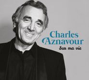 Charles Aznavour, Sur Ma Vie [Box Set] (CD)