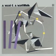 Various Artists, A Man & A Machine III (CD)