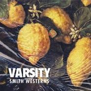 Smith Westerns, Varsity (7")