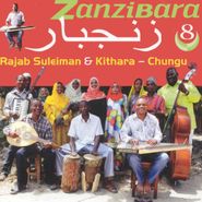 Rajab Suleiman, Zanzibara 8: Chungu (CD)