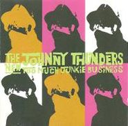 Johnny Thunders, Too Much Junkie Business (CD)