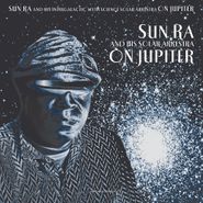 Sun Ra & His Solar Arkestra, On Jupiter (LP)