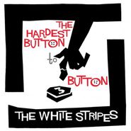 The White Stripes, The Hardest Button To Button / St. Ides Of March [Remastered] (7")