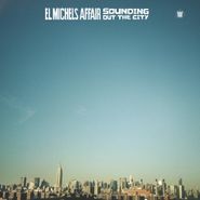 El Michels Affair, Sounding Out In The City (LP)