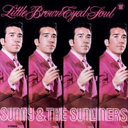 Sunny & The Sunliners, Little Brown Eyed Soul (CD)