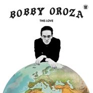 Bobby Oroza, This Love (CD)