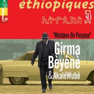 Girma Béyéné, Ethiopiques 30: Mistakes On Purpose (LP)