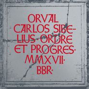 Orval Carlos Sibelius, Ordre Et Progrès (CD)
