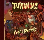 Taiwan MC, Cool & Deadly (CD)