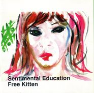 Free Kitten, Sentimental Education (Cassette)
