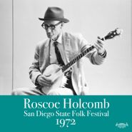Roscoe Holcomb, San Diego State Folk Festival 1972 [Black Friday] (LP)