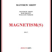 Matthew Shipp, Magnetism(s) (CD)