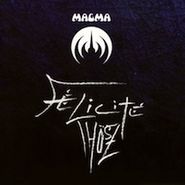 Magma, Felicite Thosz (CD)