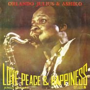 Orlando Julius, Love, Peace & Happiness (LP)