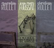 Quentin Rollet, Entrée Des Puys De Grele (CD)