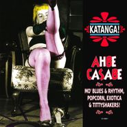 Various Artists, Katanga! Ahbe Casabe: Exotic Blues & Rhythm Vol. 1 & 2 (CD)