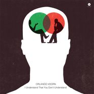 Orlando Voorn, I Understand You Don't (12")