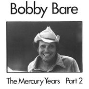Bobby Bare, The Mercury Years, 1970-1972, Part 2 (CD)