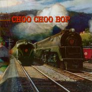 Various Artists, Choo Choo Bop (CD)