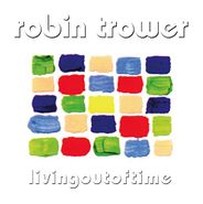 Robin Trower, Living Out Of Time (LP)