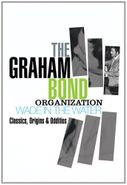 Graham Bond Organisation, Wade In The Water: Classics, Origins & Oddities [Box Set] (CD)