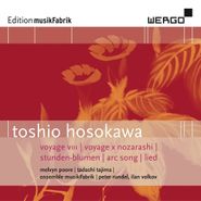 Toshio Hosokawa, Hosokawa: Voyage VIII / Voyage X Nozarashi (CD)