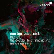 Morton Subotnick, Subotnick: Music For The Double Life Of Amphibians (CD)