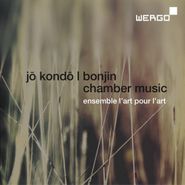 Jo Kondo, Jo Kondo & Bonjin: Chamber Music (CD)