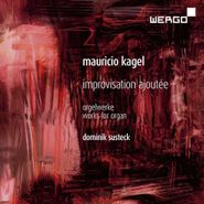 Mauricio Kagel, Kagel: Improvisation Ajoutée (CD)