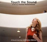 Evelyn Glennie, Touch The Sound - A Sound Journey With Evelyn Glennie [OST] (CD)