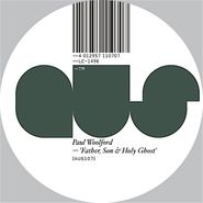 Paul Woolford, Father, Son & Holy Ghost (12")
