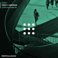 Fred P, Lush Culture EP (12")