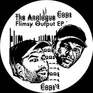 The Analogue Cops, Flimsy Output (12")